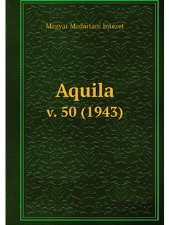 Aquila. v. 50 (1943)