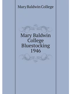 Mary Baldwin College Bluestocking 1946