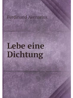 Lebe eine Dichtung