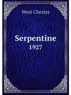 Serpentine. 1927