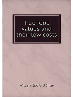 True food values and their low costs