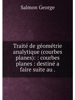 Traité de géométrie analytique (courb