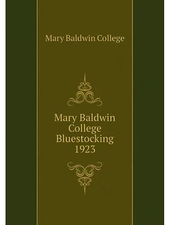 Mary Baldwin College Bluestocking 1923