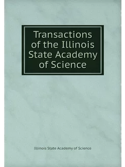 Transactions of the Illinois State Ac