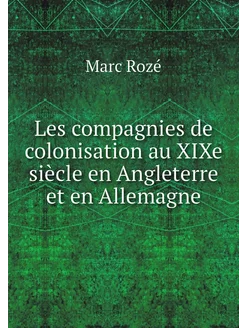 Les compagnies de colonisation au XIX