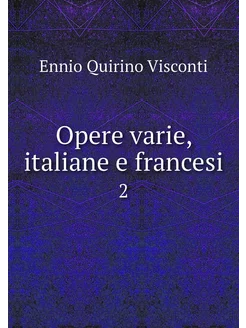 Opere varie, italiane e francesi. 2