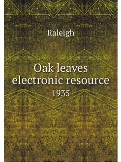 Oak leaves electronic resource. 1935