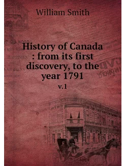 History of Canada from its first di