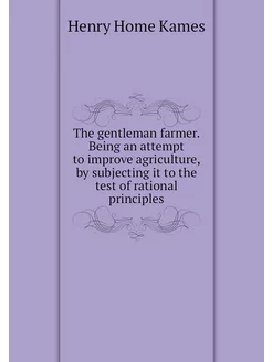 The gentleman farmer. Being an attemp