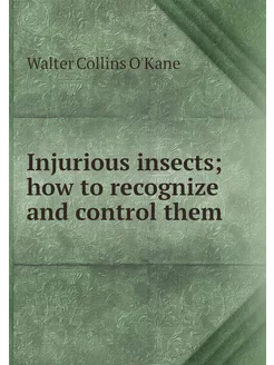 Injurious insects how to recognize a