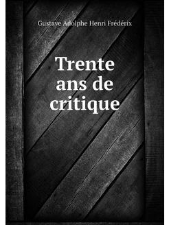 Trente ans de critique