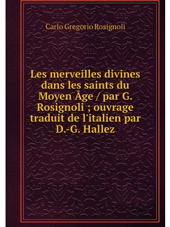 Les merveilles divines dans les saint