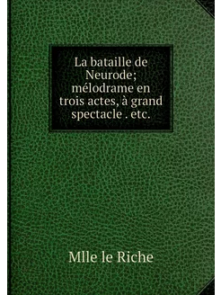 La bataille de Neurode mélodrame en