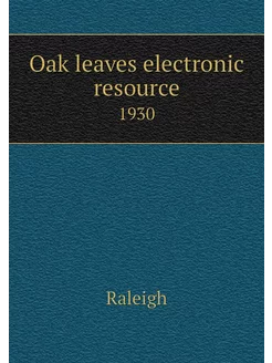 Oak leaves electronic resource. 1930