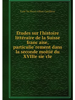 Études sur l'histoire littéraire de