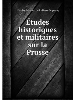 Études historiques et militaires sur