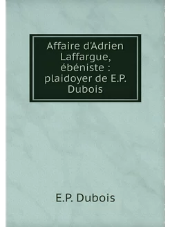 Affaire d'Adrien Laffargue, ébéniste