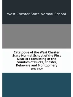 Catalogue of the West Chester State N