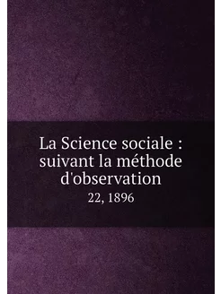 La Science sociale suivant la métho