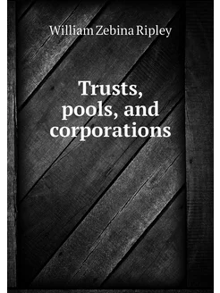 Trusts, pools, and corporations