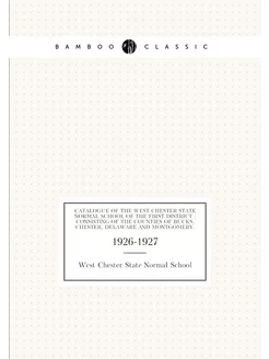 Catalogue of the West Chester State Normal School of