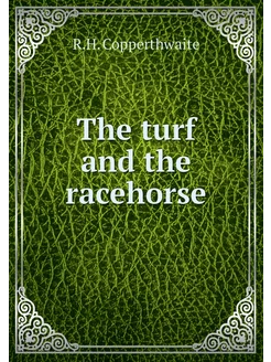 The turf and the racehorse