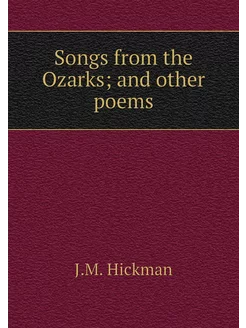 Songs from the Ozarks and other poems