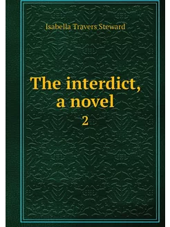 The interdict, a novel. 2