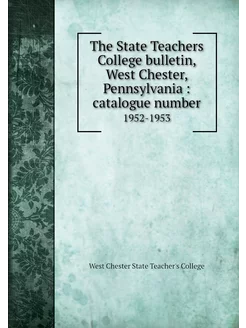 The State Teachers College bulletin