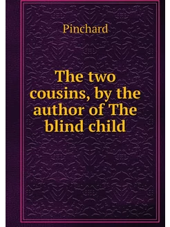 The two cousins, by the author of The