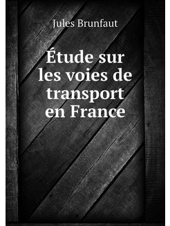 Étude sur les voies de transport en F