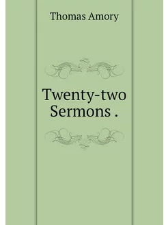 Twenty-two Sermons