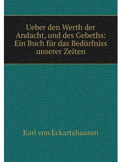 Ueber den Werth der Andacht, und des