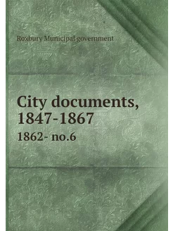 City documents, 1847-1867. 1862- no.6