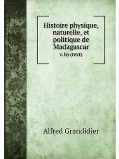 Histoire physique, naturelle, et poli