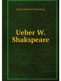 Ueber W. Shakspeare