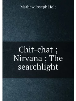 Chit-chat Nirvana The searchlight