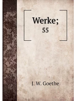 Werke . 55