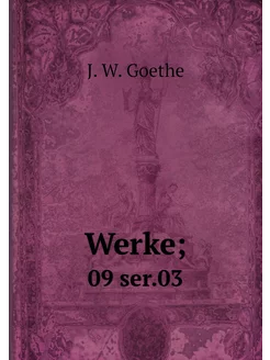 Werke . 09 ser.03