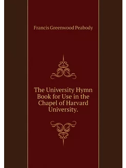 The University Hymn Book for Use in t