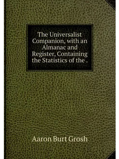 The Universalist Companion, with an A