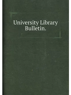 University Library Bulletin