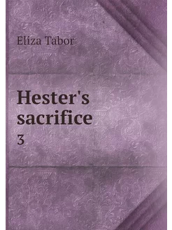 Hester's sacrifice. 3