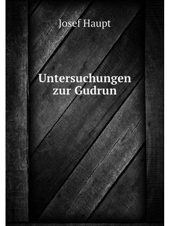 Untersuchungen zur Gudrun