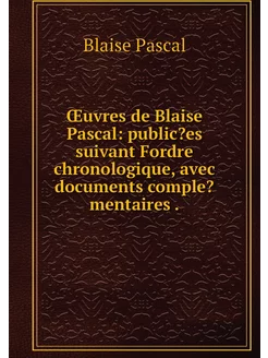 Œuvres de Blaise Pascal public?es su