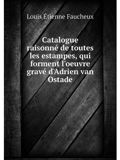 Catalogue raisonné de toutes les esta