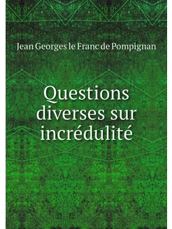 Questions diverses sur incrédulité