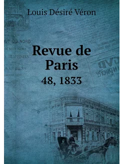 Revue de Paris. 48, 1833