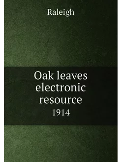 Oak leaves electronic resource. 1914