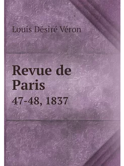 Revue de Paris. 47-48, 1837